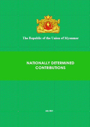 Myanmar’s Nationally Determined Contribution (NDC), 2021
